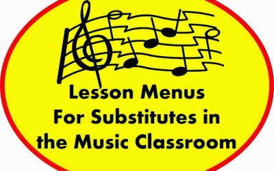 Lesson Menus For Substitutes in the Music Classroom – FREE DOWNLOAD!