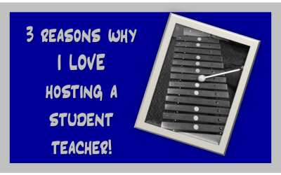3 things I LOVE about having a student teacher