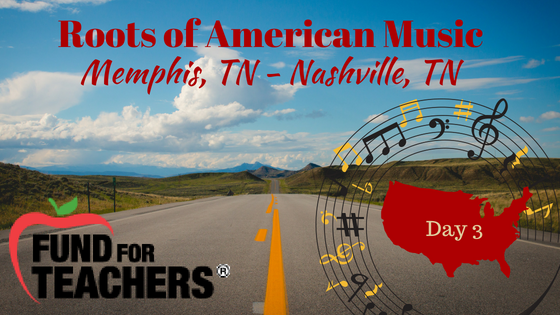 Roots of American Music – Road to Nashville – Day 3